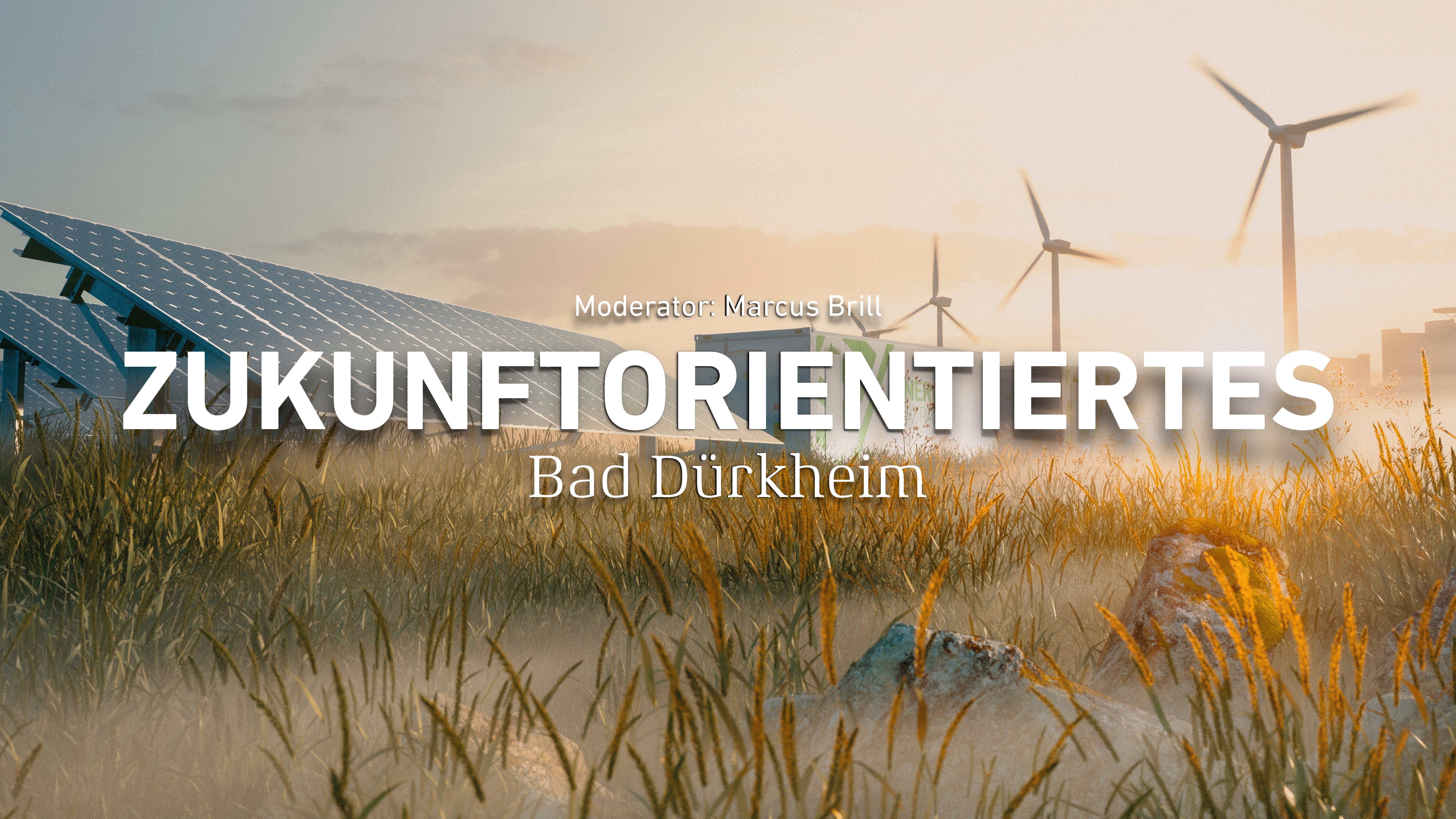 Zukunftsorientiertes Bad Dürkheim Zukunftsorientiertes Bad Dürkheim